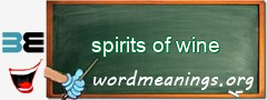 WordMeaning blackboard for spirits of wine